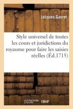 Style Universel de Toutes Les Cours Et Juridictions Du Royaume Pour Faire Les Saisies Reelles