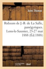 Riduum Du Bienheureux J.-B. de la Salle, Panegyriques