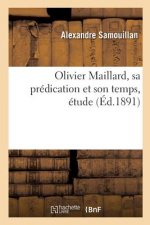 Olivier Maillard, Sa Predication Et Son Temps, Etude