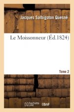 Moissonneur. Tome 2
