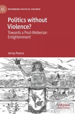 Politics without Violence?