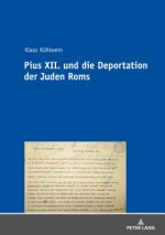 Pius XII. Und Die Deportation Der Juden ROMs