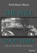 Still Good Times - Life in Pre-Hitler Germany