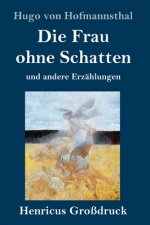 Die Frau ohne Schatten (Grossdruck)