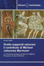 Gratia supponit naturam: il contributo di Michael Johannes Marmann