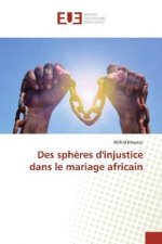 Des sph?res d'injustice dans le mariage africain