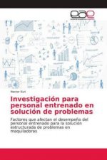 Investigación para personal entrenado en solución de problemas