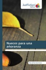 Nueces para una anoranza