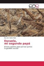Escuela, mi segundo papá