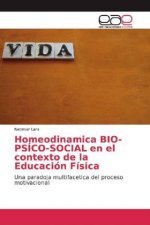 Homeodinamica BIO-PSÍCO-SOCIAL en el contexto de la Educación Física