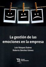 LA GESTACIÓN DE LAS EMOCIONES EN LA EMPRESA