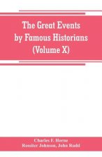 great events by famous historians (Volume X)