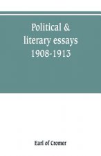 Political & literary essays, 1908-1913
