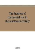 Progress of continental law in the nineteenth century