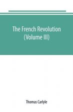 French revolution (Volume III)