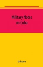 Military notes on Cuba