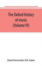 Oxford history of music (Volume VI) The Romantic Period