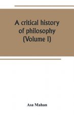critical history of philosophy (Volume I)