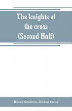 knights of the cross (Second Half)