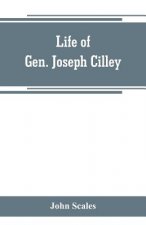 Life of Gen. Joseph Cilley