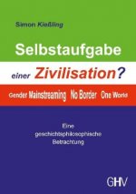 Selbstaufgabe einer Zivilisation?