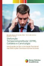 Disfunç?o Temporomandibular (DTM), Cefaleia e Cervicalgia