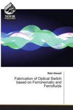 Fabrication of Optical Switch based on Ferronematic and Ferrofluids