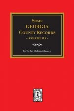 Some Georgia County Records, Volume 3.