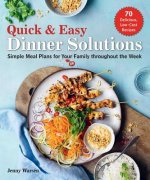 Quick & Easy Dinner Solutions