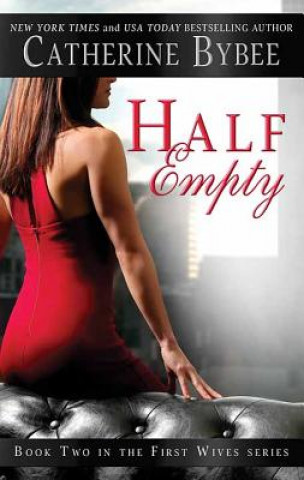 Half Empty: First Wives
