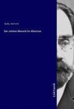 Der schone Mensch im Altertum