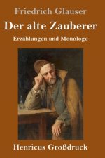 Der alte Zauberer (Grossdruck)