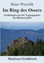 Im Ring des Ossers (Grossdruck)