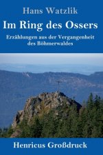 Im Ring des Ossers (Grossdruck)