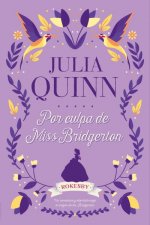 Bridgerton Prequel 1. Por Culpa de Miss Bridgerton