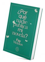 ¿POR QUÈ NADIE PUBLICA MI NOVELA?