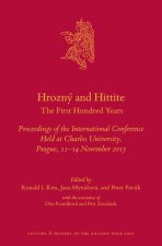 Hrozný and Hittite: The First Hundred Years