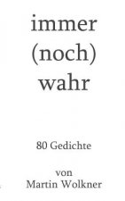 immer (noch) wahr