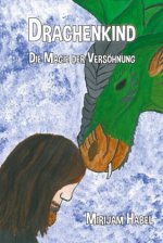 Drachenkind - Die Magie der Versoehnung