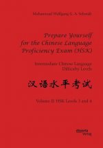 Prepare Yourself for the Chinese Language Proficiency Exam (HSK). Intermediate Chinese Language Difficulty Levels