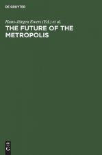 Future of the Metropolis