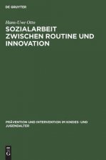 Sozialarbeit zwischen Routine und Innovation