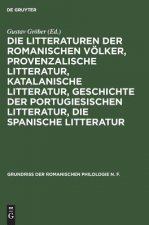 Litteraturen Der Romanischen Voelker, Provenzalische Litteratur, Katalanische Litteratur, Geschichte Der Portugiesischen Litteratur, Die Spanische Lit