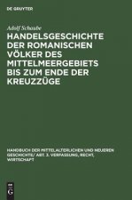Handelsgeschichte Der Romanischen Voelker Des Mittelmeergebiets Bis Zum Ende Der Kreuzzuge