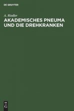 Akademisches Pneuma und die Drehkranken