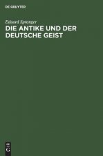 Antike Und Der Deutsche Geist