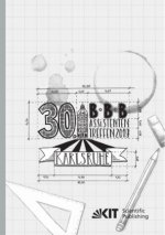 30. BBB-Assistententreffen in Karlsruhe - Fachkongress der wissenschaftlichen Mitarbeiter Bauwirtschaft | Baubetrieb | Bauverfahrenstechnik : 10. - 12