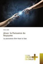 Jésus: la Puissance du Royaume
