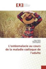 L?ostéomalacie au cours de la maladie c?liaque de l?adulte