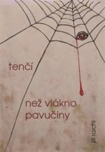 Tenčí než vlákno pavučiny